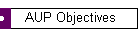 AUP Objectives