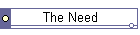 The Need