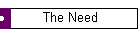 The Need