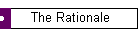 The Rationale